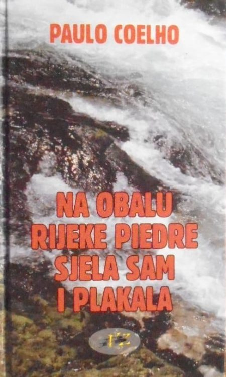 Na obalu rijeke Piedre sjela sam i plakala