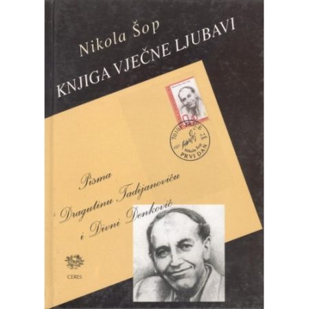 Knjiga vječne ljubavi - Pisma Dragutinu Tadijanoviću