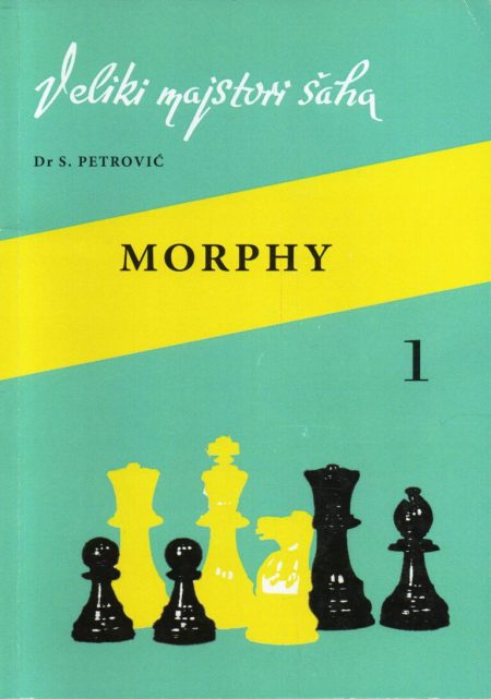 Veliki majstori šaha 1: Morphy
