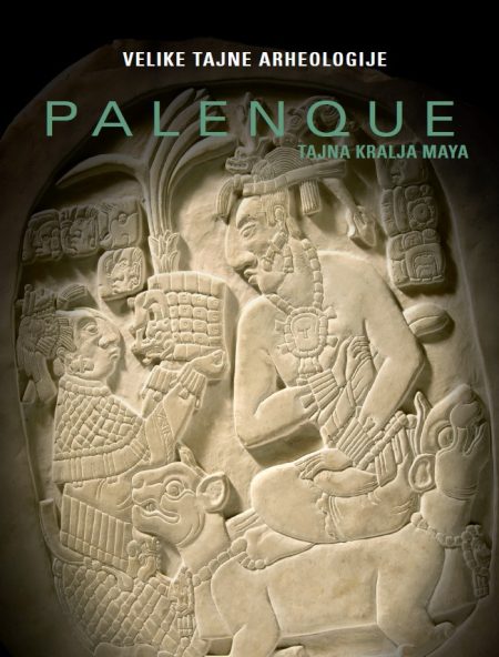 Palenque: Velike tajne arheologije