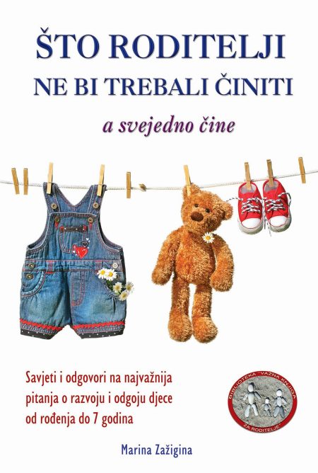 Što roditelji ne bi trebali činiti a svejedno čine
