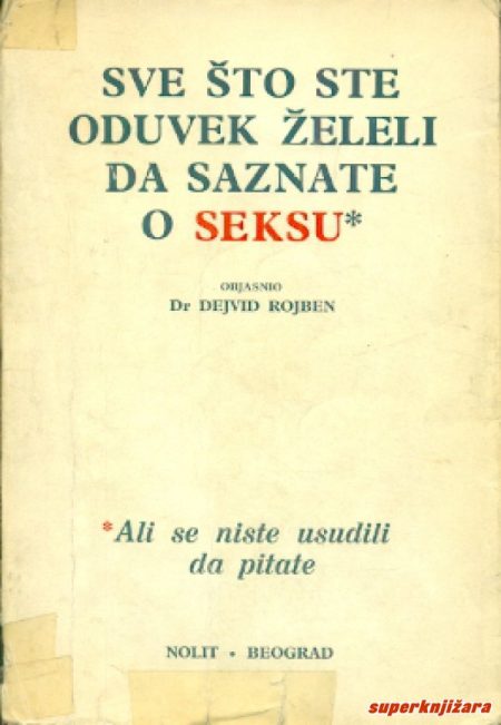 Sve što ste oduvek želeli da saznate o seksu
