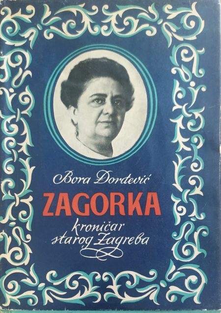 Zagorka - kroničar starog Zagreba