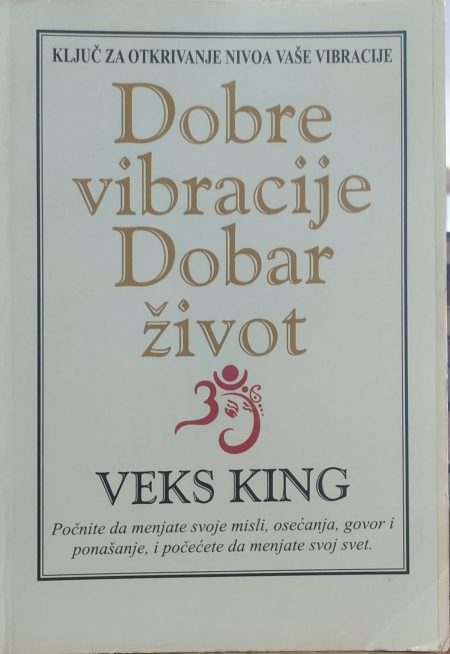 Dobre vibracije, dobar život