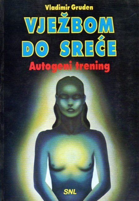 Vježbom do sreće - autogeni trening