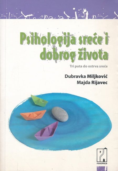 Psihologija sreće i dobrog života