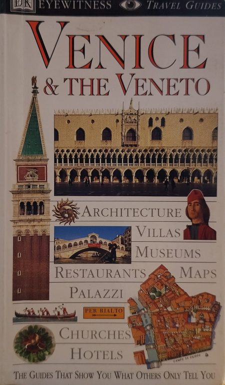 DK Eyewitness Travel Guides: Venice&the Veneto