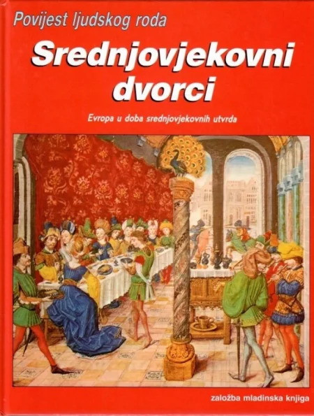Povijest ljudskog roda: Srednjovjekovni dvorci