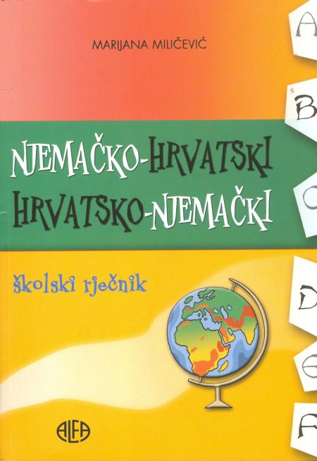 Njemačko-hrvatski hrvatsko-njemački školski rječnik