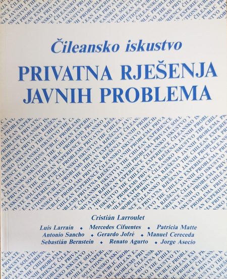 Čileanska iskustva - Privatna rješenja javnih problema