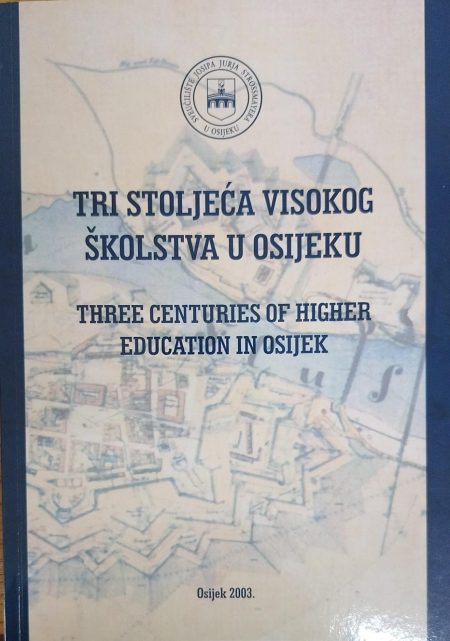 Tri stoljeća visokog školstva u Osijeku