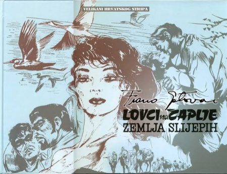 Lovci na čaplje / Zemlja slijepih