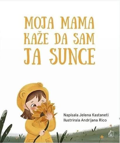 Moja mama kaže da sam ja sunce
